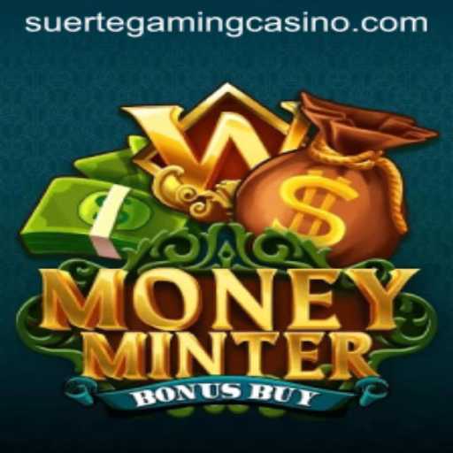Exploring the World of MoneyMinterBonusBuy: A SuerteGaming Masterpiece